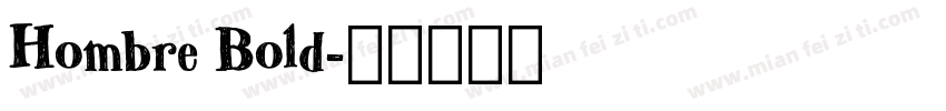 Hombre Bold字体转换